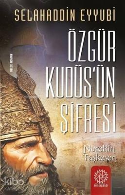 Özgür Kudüs'ün Şifresi Nurettin Taşkesen