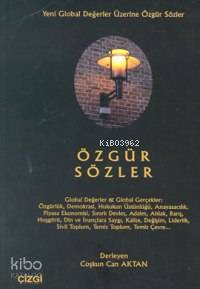 Özgür Sözler; Yeni Global Değerler Üzerine