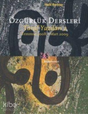 Özgürlük Dersleri; Taraf Yazıları 2 - Temmuz 2008-Mart 2009