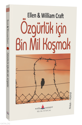 Özgürlük için Bin Mil Koşmak William Craft