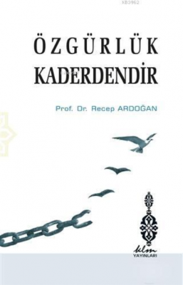 Özgürlük Kaderdendir