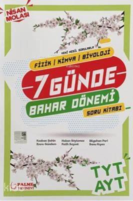 Palme Yayınları TYT AYT Fizik Kimya Biyoloji 7 Günde Bahar Dönemi Nisan Molası Soru Kitabı Palme