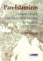 Pan-İslamizm (Osmanlı Devleti Hindistan Müslümanları ve İngiltere 1877-1924)