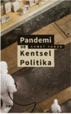 Pandemi ve Kentsel Politika Ahmet Yaman