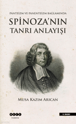Panteizm ve Panenteizm Bağlamında Spinoza'nın Tanrı Anlayışı; Panteizm, Panenteizm ve Ateizm Bağlamında