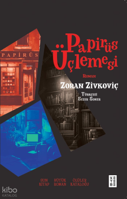 Papirüs Üçlemesi;Son Kitap, Büyük Roman, Ölüler Kataloğu
