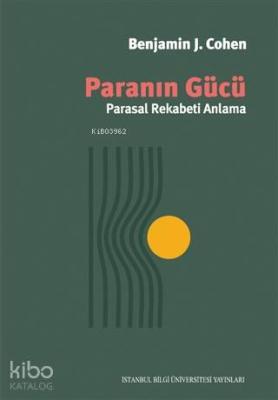 Paranın Gücü; Parasal Rekabeti Anlama