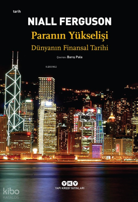 Paranın Yükselişi; Dünyanın Finansal Tarihi