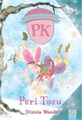 Parlak Kanatlar Akademisi ;Peri Tozu