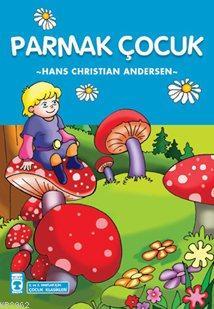 Parmak Çocuk Hans Christian Andersen