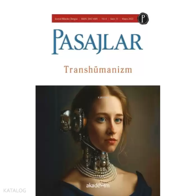 Pasajlar Dergisi Sayı 11 Transhümanizm