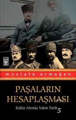 Paşaların Hesaplaşması Mustafa Armağan