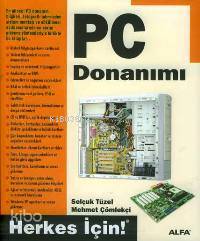 Pc Donanımı; Herkes İçin!