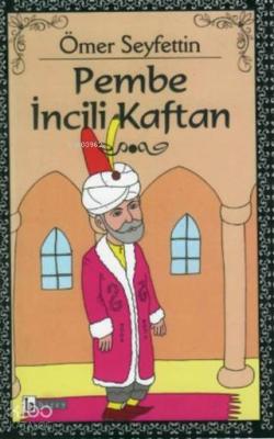 Pembe İncili Kaftan Ömer Seyfettin