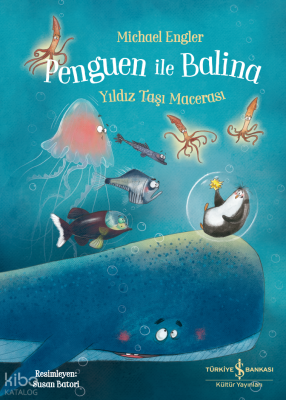 Penguen ile Balina;Yıldız Taşı Macerası Michael Engler