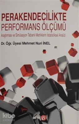 Perakendecilikte Performans Ölçümü; Araştırması ve Simülasyon Tabanlı Metriklerin İstatistiksel Analizi