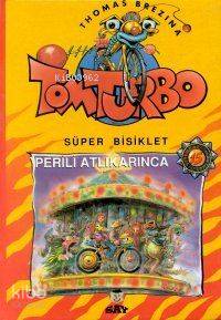 Perili Atlıkarınca; Süper Bisiklet Tom Turbo - 15