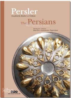 Persler - Anadolu'da Kudret Ve Görkem; The Persians - Power And Glory 