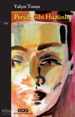 Peruk Gibi Hüzünlü Yalçın Tosun