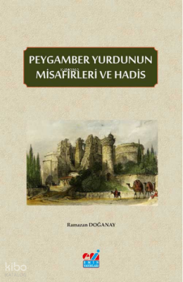 Peygamber Yurdunun Misafirleri ve Hadis