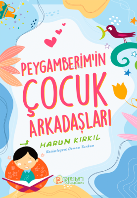 Peygamberim’in Çocuk Arkadaşları Harun Kırkıl