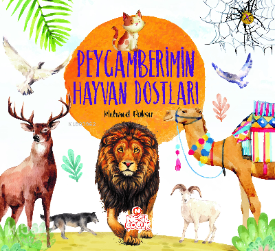 Peygamberimin Hayvan Dostları