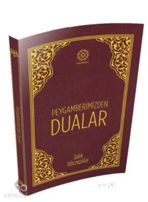 Peygamberimizden Dualar Sadık Yalsızuçanlar