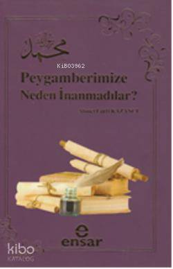 Peygamberimize Neden İnanmadılar?