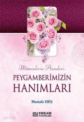 Peygamberimizin Hanımları Müminlerin Anneleri