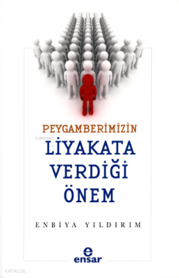 Peygamberimizin Liyakata Verdiği Önem Enbiya Yıldırım