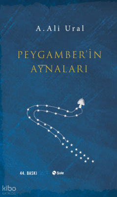Peygamber'in Aynaları A. Ali Ural