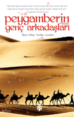 Peygamberin Genç Arkadaşları - 2; İkinci Kitap: Medine Gençleri Özkan 