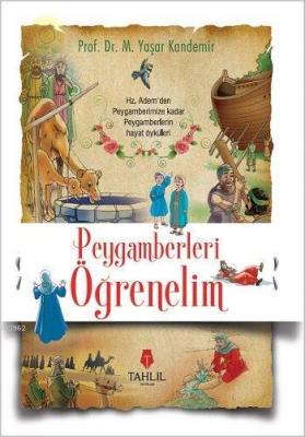 Peygamberleri Öğrenelim (Sert Sıvama Yaldızlı Kapak); Hz. Adem'den Peygamberimize Kadar Peygamberlerin Hayat Öyküleri
