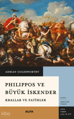 Philippos ve Büyük İskender;Krallar ve Fatihler