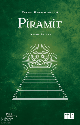 Piramit;Efsane Kahramanlar-3 Erhan Akhan