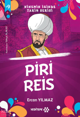 Piri Reis;Ninemin İzinde Tarih Serisi Ercan Yılmaz
