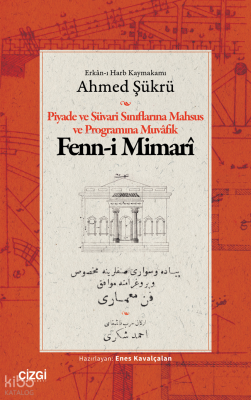 Piyade ve Süvari Sınıflarına Mahsus ve Programına Muvâfık Fenn-i Mimar