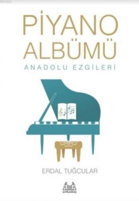Piyano Albümü Anadolu Ezgileri Erdal Tuğcular