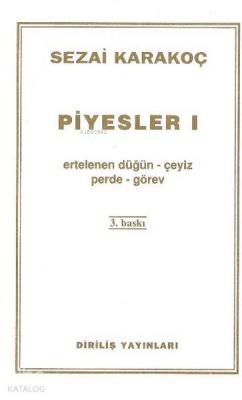 Piyesler 1; Ertelenen Düğün - Çeyiz - Perde - Görev