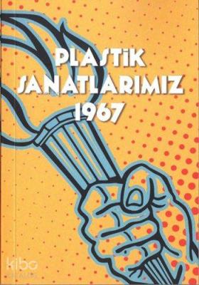 Plastik Sanatlarımız 1967