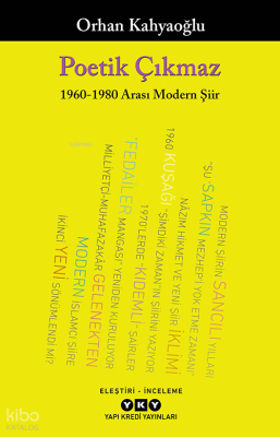 Poetik Çıkmaz;1960-1980 Arası Modern Şiir Orhan Kâhyaoğlu