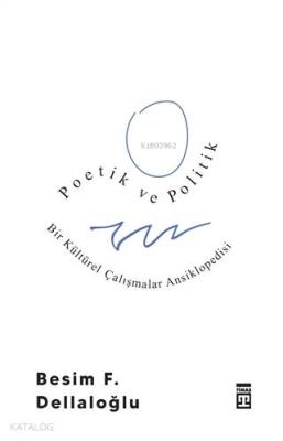 Poetik ve Politik & Bir Kültürel Çalışmalar Ansiklopedisi