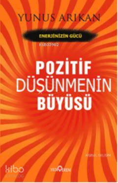 Pozitif Düşünmenin Büyüsü