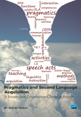 Pragmatics And Second Language Acquisition;A Journey from Philosophy to Classroom Practice