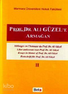 Prof. Dr. Ali Güzel'e Armağan Cilt II
