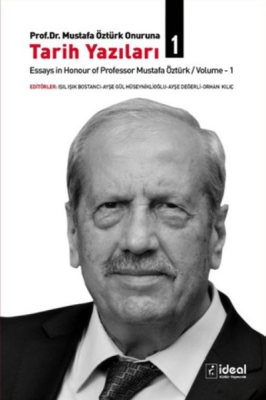 Prof. Dr. Mustafa Öztürk Onuruna Tarih Yazıları (2 Cilt Takım) ;Essays