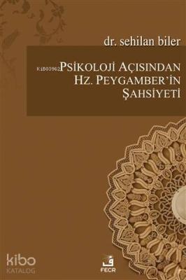 Psikoloji Açısından Hz.Peygamber'in Şahsiyeti