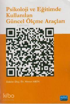 Psikoloji ve Eğitimde Kullanılan Güncel Ölçme Araçları Ahmet Akın