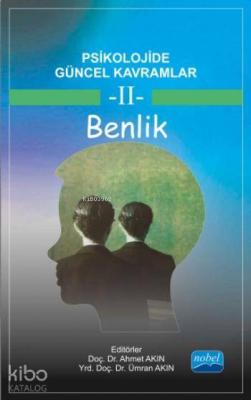 Psikolojide Güncel Kavramlar - 2; Benlik