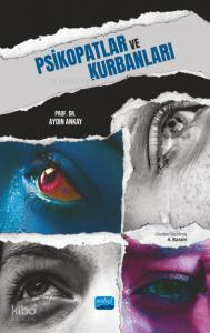 Psikopatlar ve Kurbanları Aydın Ankay